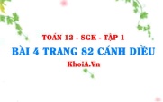 Bài 4 trang 82 Toán 12 tập 1 Cánh Diều